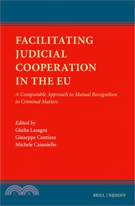Facilitating Judicial Cooperation in the EU: A Computable Approach to Mutual Recognition in Criminal Matters