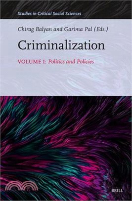 Criminalization: Politics and Policies