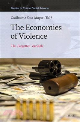 The Economies of Violence: The Forgotten Variable