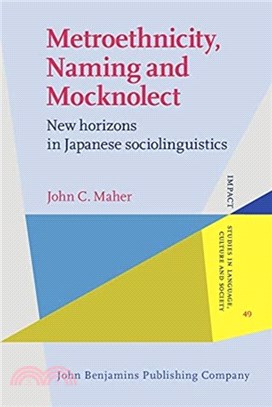 Metroethnicity, Naming and Mocknolect：New horizons in Japanese sociolinguistics