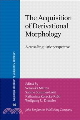 The Acquisition of Derivational Morphology：A cross-linguistic perspective