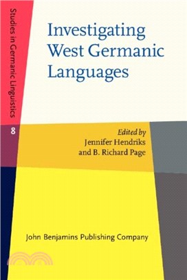 Investigating West Germanic Languages：Studies in honor of Robert B. Howell