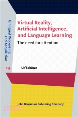 Virtual Reality, Artificial Intelligence, and Language Learning：The need for attention