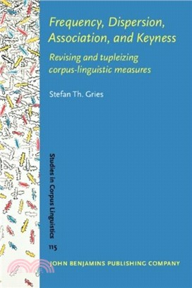 Frequency, Dispersion, Association, and Keyness：Revising and tupleizing corpus-linguistic measures