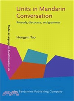 Units in Mandarin conversation : prosody, discourse, and gramar