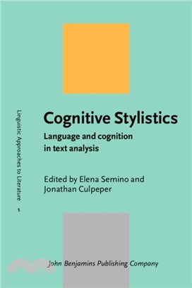 Cognitive Stylistics：Language and cognition in text analysis