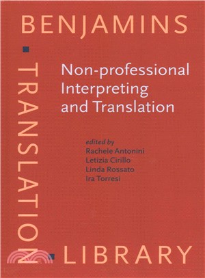 Non-professional Interpreting and Translation ― State of the Art and Future of an Emerging Field of Research