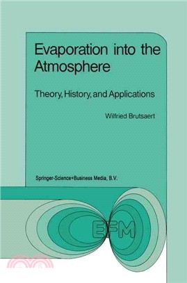 Evaporation into the Atmosphere—Theory, History, and Applications