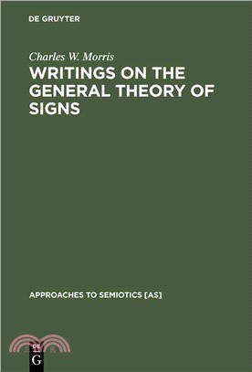 Writings on the General Theory of Signs