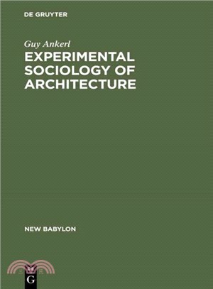 Experimental Sociology of Architecture ― A Guide to Theory, Research, and Literature