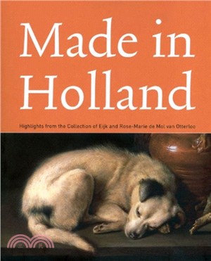 Made in Holland: Highlights from the Collection of Eijk and Rose-marie De Mol Van Otterloo