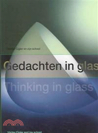 Thinking in Glass/ Gedachten In Glas