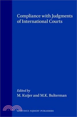 Compliance With Judgments of International Courts ― Proceedings of the Symposium Organized in Honour of Professor Henry G. Schermers by Mordenate College and the Department of International Public Law