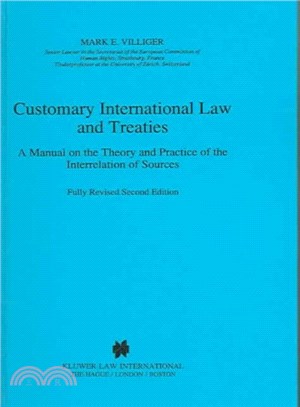 Customary International Law and Treaties ─ A Manual on the Theory and Practice of the Interrelation of Sources