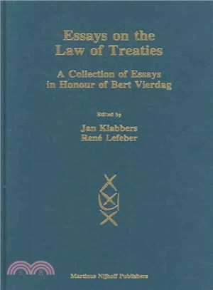 Essays on the Law of Treaties ― A Collection of Essays in Honour of Bert Vierdag