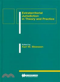 Extraterritorial Jurisdiction in Theory and Practice