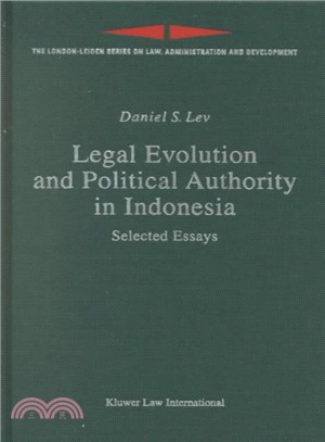 Legal Evolution and Political Authority in Indonesia ― Selected Essays