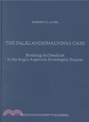 The Falklands/Malvinas Case ─ Breaking the Deadlock in the Anglo-Argentine Sovereignty Dispute