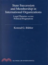 State Succession and Membership in International Organizations ― Legal Theories Versus Political Pragmatism