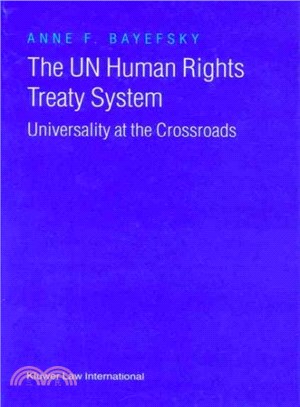 The UN human rights treaty system :universality at the crossroads /