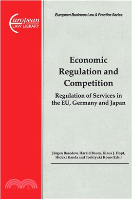 Economic Regulation and Competition ― Regulation of Services in the Eu, Germany and Japan