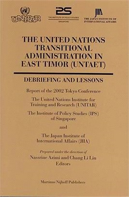 The United Nations Transitional Administration in East Timor (Untaet) ― Debriefing and Lessons : Report of the 2002 Tokyo Conference