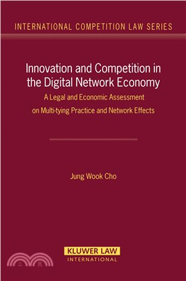 Innovation and Competition in the Digital Network Economy ― A Legal and Economic Assessment on Multi-tying Practice and Network Effects