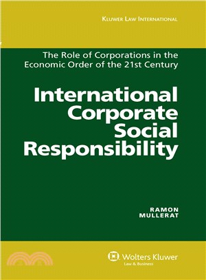 International Corporate Social Responsibility in Practice ― The Role of Corporations in the Economic Order of the 21st Century