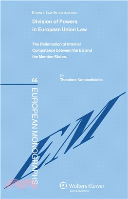 Division of Powers in European Union Law ― The Delimitation of Internal Competence Between the EU and the Member States