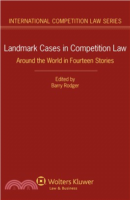 Landmark Cases in Competition Law ─ Around the World in Fourteen Stories