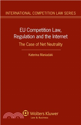 EU Competition Law, Regulation and the Internet ─ The Case of Net Neutrality