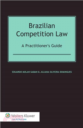 Brazilian Competition Law ― A Practitioners Guide