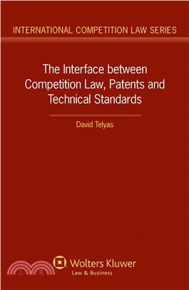 The Interface Between Competition Law, Patents and Technical Standards