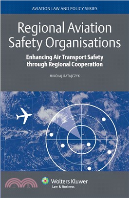 Regional Aviation Safety Organizations ― Enhancing Air Transport Safety Through Regional Cooperation