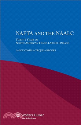 Nafta and the Naalc ― Twenty Years of North American Trade: Labour Linkage