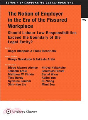 The Notion of Employer in the Era of the Fissured Workplace ─ Should Labour Law Responsibilities Exceed the Boundary of the Legal Entity?