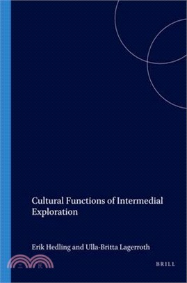 Cultural Functions of Intermedial Exploration