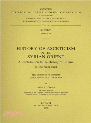 History of Asceticism in the Syrian Orient. A Contribution to the History of Culture in the Near East, I. The Origin of Asceticism. Early Monasticism in Persia. Subs. 14.