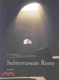 Subterranean Rome ─ In Search of the Roots of Christianity in the Catacombs of the Eternal City