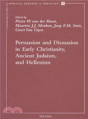 Persuasion and Dissuasion in Early Christianity, Ancient Judaism, and Hellenism