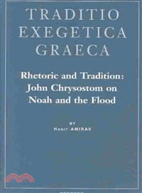 Rhetoric and Tradition ― John Chrysostom on Noah and the Flood