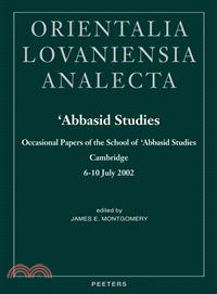 Abbasid Studies ― Occasional Papers of the School of 'Abbasid Studies, Cambridge, 6-10 July 2002