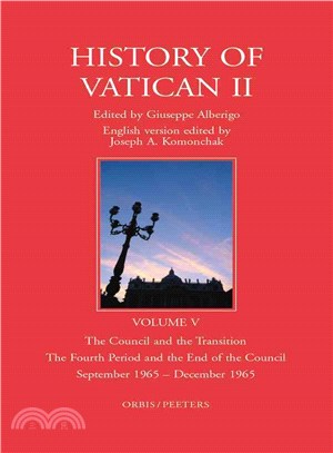 History of Vatican II ─ The Council and the Transition, the Fourth Period and the End of the Council: September 1965 - December 1965