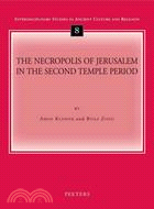 The Necropolis of Jerusalem in the Second Temple Period