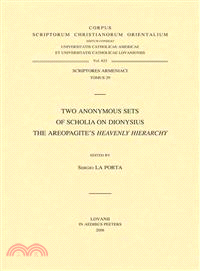 Two Anonymous Sets of Scholia on Dionysius the Areopagite's Heavenly Hierarchy, Scriptores Armeniaci Tomus 29