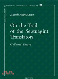 On the Trail of the Septuagint Translators ─ Collected Essays