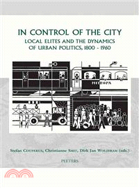 In Control of the City ― Local Elites and the Dynamics of Urban Politics, 1800-1960