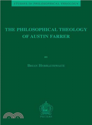 The Philosophical Theology of Austin Farrer