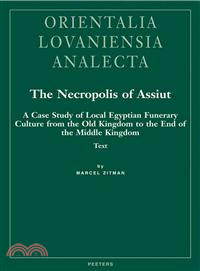 The Necropolis of Assiut ― A Case Study of Local Egyptian Funerary Culture from the Old Kingdom to the End of the Middle Kingdom