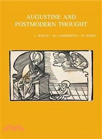 Augustine and Postmodern Thought ─ A New Alliance Against Modernity?